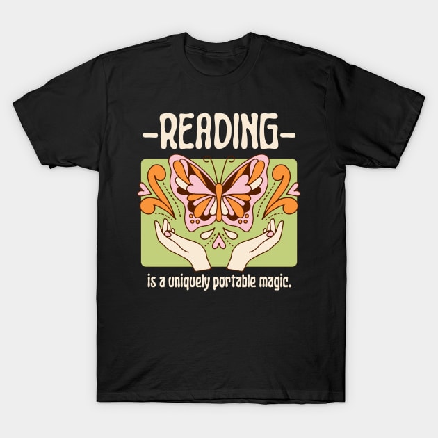 Reading Is A Uniquely Portable Magic T-Shirt by radicalreads